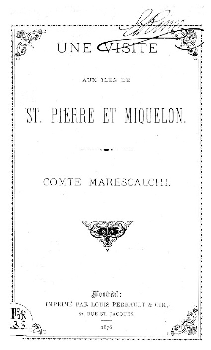 1876 – Une visite aux îles Saint-Pierre-et-Miquelon, Comte Marescalchi