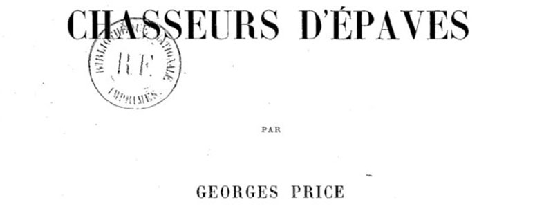 1898 – Les Chasseurs d’épaves, par Georges Price